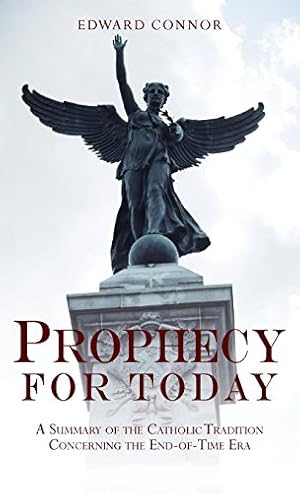 Seller image for Prophecy For Today: A Summary of the Catholic Tradition Concerning the End-Of-Time Era [Soft Cover ] for sale by booksXpress