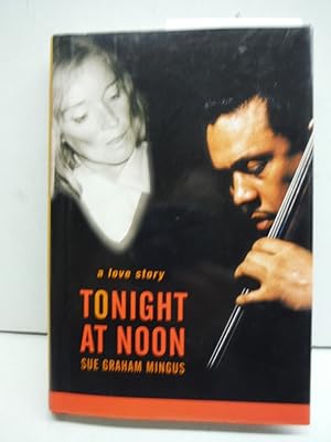 Immagine del venditore per Tonight at Noon: A Love Story venduto da Imperial Books and Collectibles