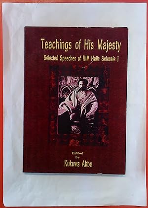 Bild des Verkufers fr Teachings of His Majesty. Selected Speeches of HIM Haile Selassie I. zum Verkauf von biblion2