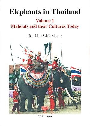 Image du vendeur pour Mahouts and their Cultures Today [Elephants in Thailand Vol. 1] mis en vente par Orchid Press