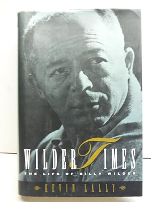 Wilder Times: The Life of Billy Wilder