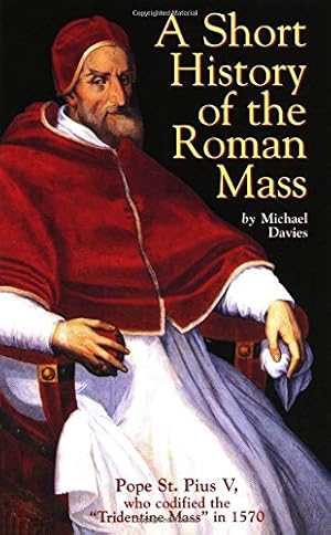 Imagen del vendedor de A Short History of the Roman Mass [Soft Cover ] a la venta por booksXpress