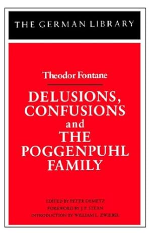 Imagen del vendedor de Delusions, Confusions, and the Poggenpuhl Family: Theodor Fontane (German Library) [Paperback ] a la venta por booksXpress