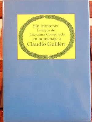 Image du vendeur pour SIN FRONTERAS. ENSAYOS DE LITERATURA COMPARADA EN HOMENAJE A CLAUDIO GUILLN mis en vente par LIBRERA ROBESPIERRE