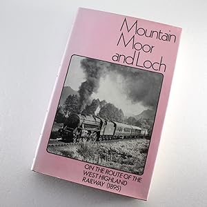 Seller image for Mountain Moor and Loch: Illustrated by Pen and Pencil, on the Route of the West Highland Railway (Classic Reprint) for sale by West Cove UK