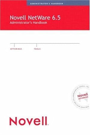 Bild des Verkufers fr Novell NetWare 6.5 Administrator's Handbook zum Verkauf von WeBuyBooks