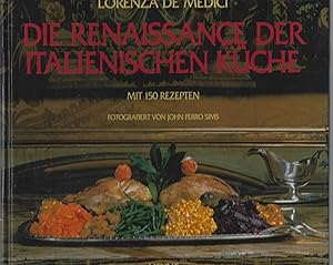 Bild des Verkufers fr Die Renaissance der italienischen Kche. Mit 150 Rezepten zum Verkauf von montanbuch