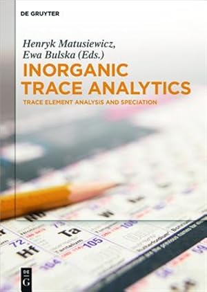 Imagen del vendedor de Inorganic Trace Analytics : Trace Element Analysis and Speciation a la venta por GreatBookPricesUK