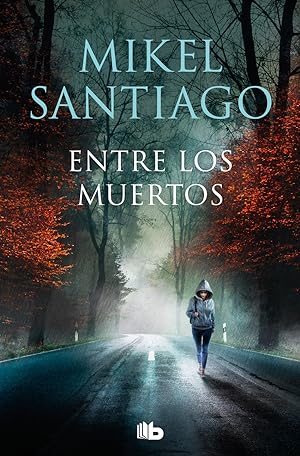 Seller image for Entre los muertos (Triloga de Illumbe 3) for sale by Imosver