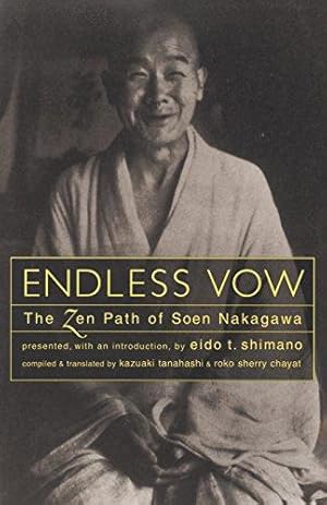 Bild des Verkufers fr Endless Vow: The Zen Path of Soen Nakagawa zum Verkauf von WeBuyBooks