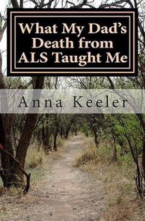 Seller image for What My Dad's Death from Als Taught Me for sale by GreatBookPricesUK