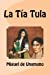 Bild des Verkufers fr La Tía Tula (Spanish Edition) [Soft Cover ] zum Verkauf von booksXpress