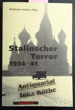 Stalinscher Terror 1934 - 41 : eine Forschungsbilanz - herausgegeben von Wladislaw Hedeler -