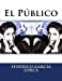 Bild des Verkufers fr El Público (Spanish Edition) [Soft Cover ] zum Verkauf von booksXpress