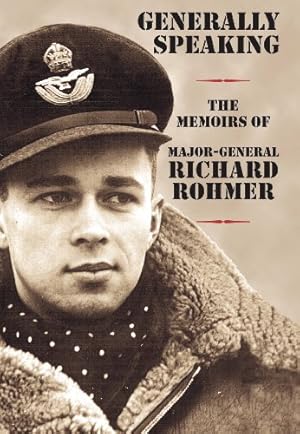 Imagen del vendedor de Generally Speaking: The Memoirs of Major-General Richard Rohmer by Rohmer, Richard [Hardcover ] a la venta por booksXpress