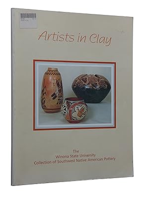 Seller image for Artists in Clay: The Winona State University Collection of Southwest Native American Pottery for sale by Bowman Books