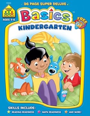 Seller image for School Zone - Kindergarten Basics: Super Deluxe Edition Workbook, Ages 5 and 6, Shapes, Colors, Sizes, Same or Different, Classification, Patterns, . Alphabetical Order, and More (The Basics) by Joan Hoffman, School Zone Staff [Paperback ] for sale by booksXpress