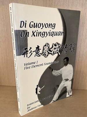 Di Guoyong on Xingyiquan. Volume I: Five Element Foundation (Martial Arts)