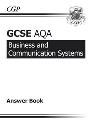 Bild des Verkufers fr GCSE Business & Communication Systems AQA Answers (for Workbook) (A*-G course) (CGP GCSE Business A*-G Revision) zum Verkauf von WeBuyBooks