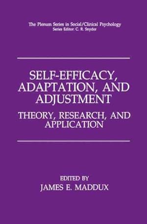 Seller image for Self-Efficacy, Adaptation, and Adjustment : Theory, Research, and Application for sale by GreatBookPricesUK