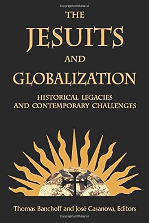 Seller image for The Jesuits and Globalization: Historical Legacies and Contemporary Challenges [Soft Cover ] for sale by booksXpress
