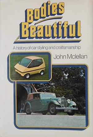 Seller image for Bodies Beautiful: History of Car Styling and Craftsmanship for sale by Vintagestan Books