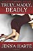 Seller image for Truly, Madly, Deadly: Valentine Mystery Book Six [Soft Cover ] for sale by booksXpress