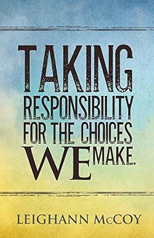 Bild des Verkufers fr Taking Responsibility for the Choices We Make [Soft Cover ] zum Verkauf von booksXpress