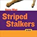 Imagen del vendedor de Striped Stalkers (Guess What) [Soft Cover ] a la venta por booksXpress