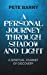 Immagine del venditore per A Personal Journey Through Shadow and Light: A Spiritual Journey of Discovery [Soft Cover ] venduto da booksXpress
