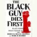 Bild des Verkufers fr The Black Guy Dies First: Black Horror from Fodder to Oscar [Audio Book (CD) ] zum Verkauf von booksXpress