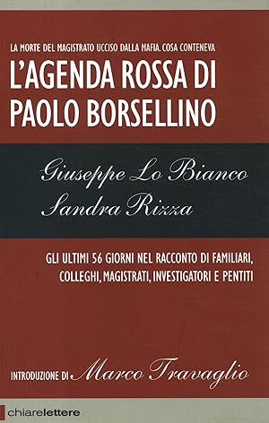 Immagine del venditore per L'agenda rossa di Paolo Borsellino Gli ultimi 56 giorni nel racconto di familiari, colleghi, magistrati, investigatori e pentiti venduto da Di Mano in Mano Soc. Coop