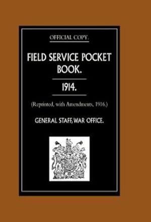 Image du vendeur pour FIELD SERVICE POCKET BOOK 1914 (Reprinted, with Amendments, 1916.) [Hardcover ] mis en vente par booksXpress