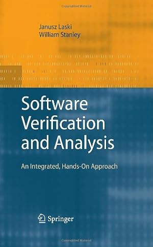 Imagen del vendedor de Software Verification and Analysis: An Integrated, Hands-On Approach by Laski, Janusz, Stanley, William [Hardcover ] a la venta por booksXpress