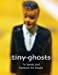 Immagine del venditore per Tiny Ghosts: To Speak and Remove All Doubt [Soft Cover ] venduto da booksXpress