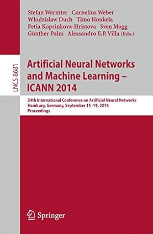 Seller image for Artificial Neural Networks and Machine Learning -- ICANN 2014: 24th International Conference on Artificial Neural Networks, Hamburg, Germany, . (Lecture Notes in Computer Science) [Paperback ] for sale by booksXpress