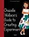 Seller image for Girl to the World: Chazelle Wallace's Guide to Creating Experiments [Soft Cover ] for sale by booksXpress