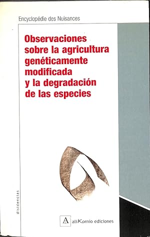 Seller image for OBSERVACIONES SOBRE LA AGRICULTURA GENTICAMENTE MODIFICADA Y LA DEGRADACIN DE LAS ESPECIES. for sale by Librera Smile Books