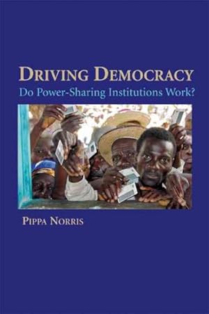 Immagine del venditore per Driving Democracy : Do Power Sharing Institutions Work? venduto da GreatBookPricesUK