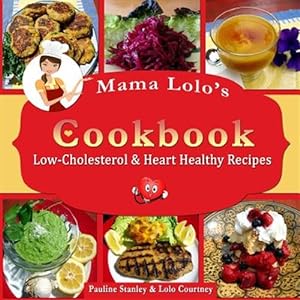 Immagine del venditore per Mama Lolo's Cookbook : Low-Cholesterol & Heart Healthy Recipes venduto da GreatBookPricesUK