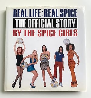 Imagen del vendedor de Real Life, Real Spice: The Official Story by the Spice Girls. a la venta por Peter Scott