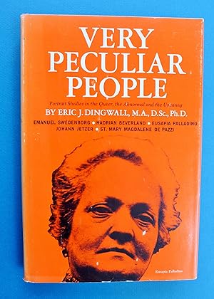 Very Peculiar People: Portrait Studies in the Queer, the Abnormal and the Uncanny: with eight hal...