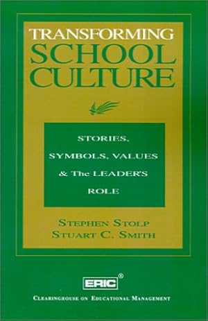 Immagine del venditore per Transforming School Culture: Stories, Symbols, Values & the Leader's Role venduto da WeBuyBooks