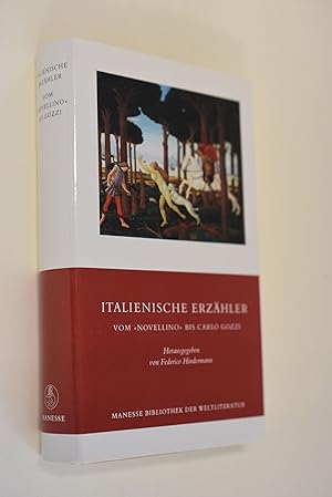 Bild des Verkufers fr Italienische Erzhler: Vom "Novellino" bis Carlo Gozzi herausgegeben von Federico Hindermann zum Verkauf von Antiquariat Biebusch