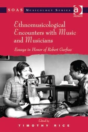 Seller image for Ethnomusicological Encounters with Music and Musicians : Essays in Honor of Robert Garfias for sale by GreatBookPricesUK