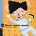 Imagen del vendedor de Martin Viaja Al Espacio (Spanish Edition) [Soft Cover ] a la venta por booksXpress
