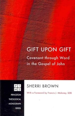 Seller image for Gift Upon Gift : Covenant Through Word in the Gospel of John for sale by GreatBookPricesUK