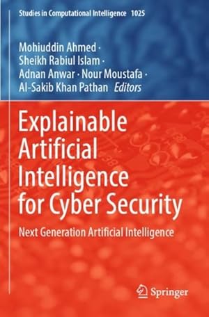 Immagine del venditore per Explainable Artificial Intelligence for Cyber Security : Next Generation Artificial Intelligence venduto da GreatBookPricesUK