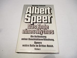 Bild des Verkufers fr Albert Speer. Das Ende eines Mythos. Speers wahre Rolle im Dritten Reich. zum Verkauf von Ottmar Mller