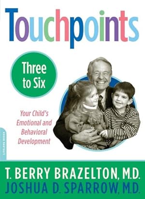 Immagine del venditore per Touchpoints Three to Six : Your Child's Emotional and Behavioral Development venduto da GreatBookPrices